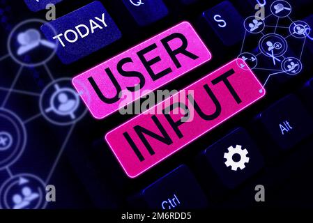 Writing displaying text User Input. Business concept Any information or data that is sent to a computer for processing Stock Photo