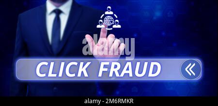 Conceptual display Click Fraud. Word for practice of repeatedly clicking on advertisement hosted website Stock Photo