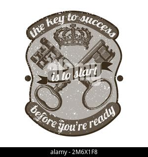 The key to success is to start before you're ready vector Stock Vector