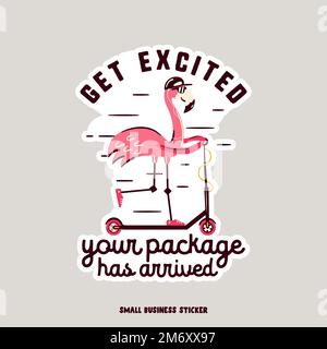 Creative logo for small business owners. Get excited your package has arrived quote with flamingo on the scooter. illustration. Flat design Stock Photo
