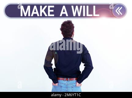 Sign displaying Make A Will. Word Written on Prepare a legal document with the legacy of your properties Stock Photo