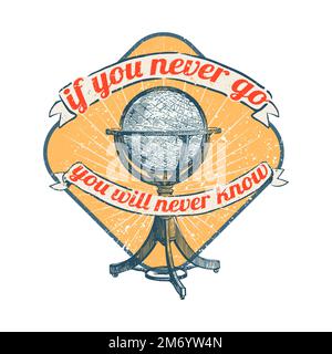 If you never go you will never know vector Stock Vector