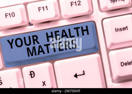 Handwriting text Your Health Matters. Business showcase good health is most important among other things Stock Photo