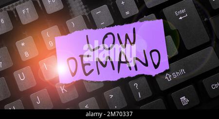 Sign displaying Low Demand. Conceptual photo less consumer's desire to purchase goods and services Stock Photo