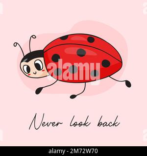 Cool postcard with cute ladybug. Never look back. Vector illustration. Funny winged insect ladybird in hand drawn doodle style Stock Vector