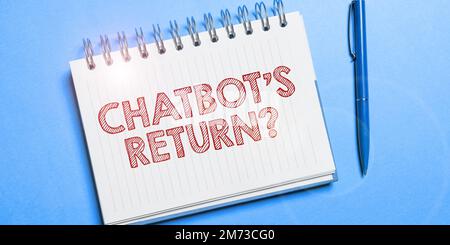 Conceptual caption Chatbot's Return. Word for program that communicate use text interface and AI Stock Photo