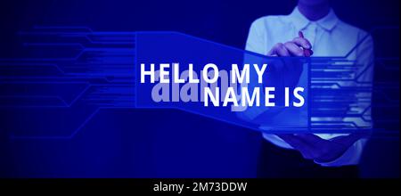 Sign displaying Hello My Name Is. Business showcase introducing ...