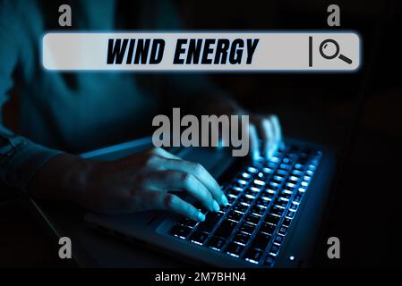Sign displaying Wind Energy. Word Written on the process by which wind is used to generate electricity Stock Photo