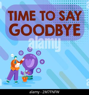 Text showing inspiration Time To Say Goodbye. Word Written on Bidding Farewell So Long See You Till we meet again Stock Photo