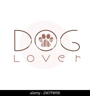 Dog lover text. Pets quote. Love for animal.  Stock Vector