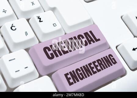 Sign displaying Chemical Engineering, Word for developing things dealing with the industrial application of chemistry Stock Photo