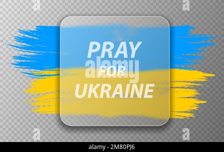 Pray for Ukraine. Ukraine flag praying concept. Transparent glass square card design. Realistic glass morphism. Vector illustration. Eps 10. Stock Vector