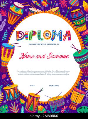 Kids diploma. Cartoon brazilian drums, flowers and plants. Elementary school children education award or kids appreciation vector diploma, child competition winner certificate with musical instruments Stock Vector