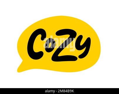 Cozy text. Speech bubble cozy. Only one single word. Printable graphic tee. Stock Vector