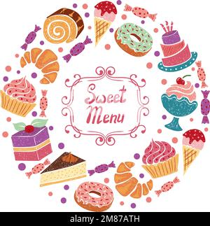 Sweets circle colorful background with cake, cupcake, bakery, donut, ice cream and candies. Vector dessert menu design. Stock Vector