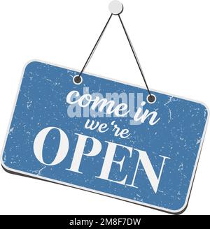 scratched grungy COME IN WE ARE OPEN sign isolated on white, vector illustration Stock Vector
