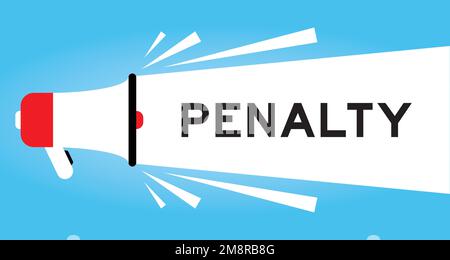 Color megaphone icon with word penalty in white banner on blue background Stock Vector