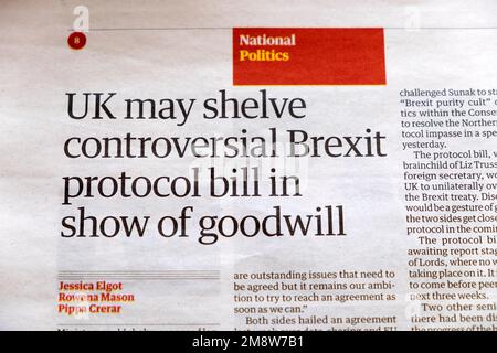 'UK may shelve controversial Brexit protocol bill in show of goodwill' Guardian newspaper headline cutting clipping article 14 January 2023 London UK Stock Photo