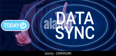 Sign displaying Data Sync. Word for data that is continuously generated by different sources Stock Photo