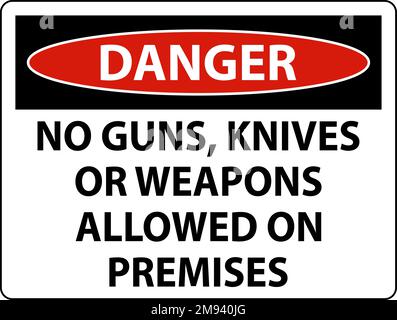 Danger Gun Rules Sign No Guns, Knives Or Weapons Allowed On Premises Stock Vector