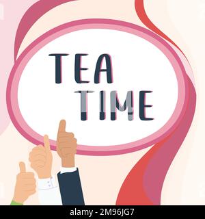 Sign displaying Tea Time. Business overview the time in the afternoon when some people eat a small meal Stock Photo