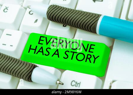 Hand writing sign Everyone Has A Story. Word Written on Background storytelling telling your memories tales Stock Photo