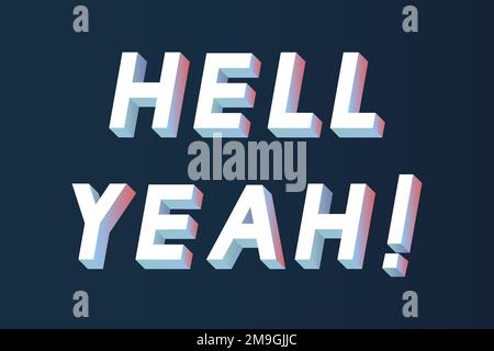 Isometric word Hell yeah typography on a black background vector Stock Vector