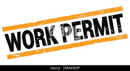 WORK PERMIT text written on black-orange rectangle stamp sign. Stock Photo