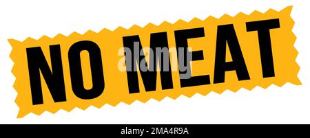 NO MEAT text written on orange-black zig-zag stamp sign. Stock Photo