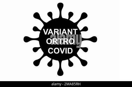 ORTRO. Variant ORTRO. Ortro covid. New variant of the SARS-CoV-2 coronavirus. Subvariant of Omicron. Design horizontal. Virus design and black text. Stock Photo