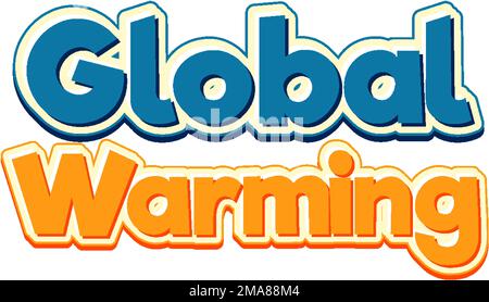 Global warming text for banner or poster design illustration Stock ...