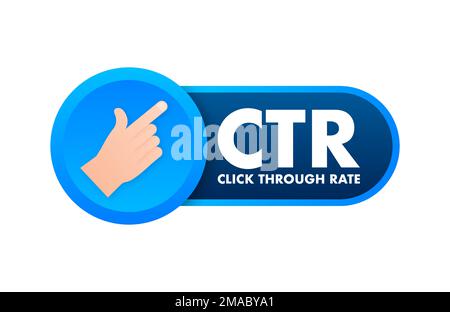CTR - Click through rate sign, label. Hand Click. Vector stock illustration Stock Vector
