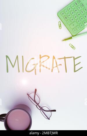 Text caption presenting Migrate. Word Written on to move or travel from ...
