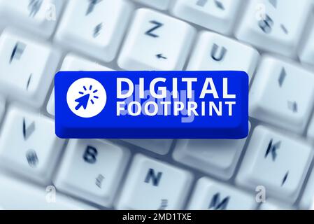 Sign displaying Digital Footprint. Word Written on uses digital technology to operate the manufacturing process Stock Photo