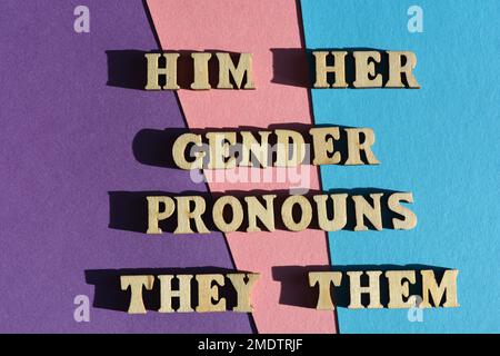Gender  Pronouns, Hime, Her, They, Them, words in wooden alphabet letters isolated on background Stock Photo
