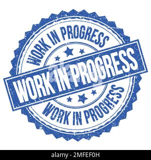 WORK IN PROGRESS text written word on red round stamp sign Stock Photo ...