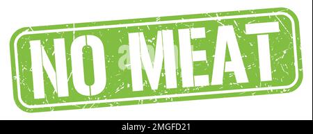 NO MEAT text written on green grungy stamp sign. Stock Photo