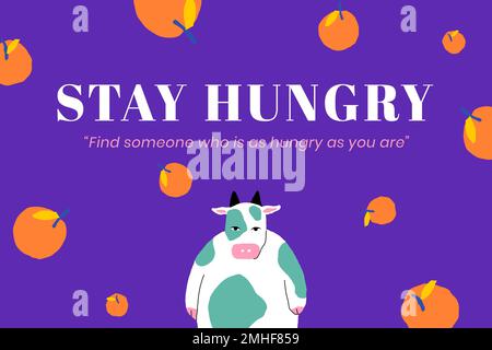 Funny quote editable template vector stay hungry with cute ox illustration Stock Vector