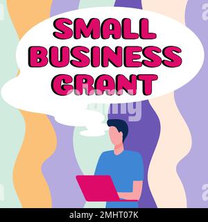Text sign showing Small Business Grant. Business approach an individual-owned business known for its limited size Stock Photo