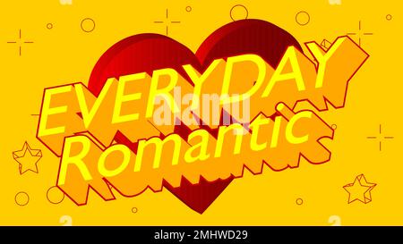 Hearts with Everyday Romantic text. Abstract Heart holiday background cartoon illustration. Stock Vector