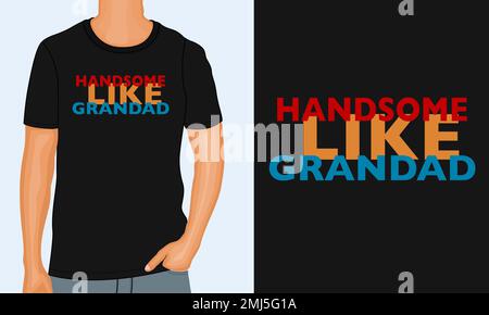 Handsome like grandad Typography text with colorful stripe t-shirt Chest print design Ready to print. Modern, lettering t shirt vector illustration is Stock Vector
