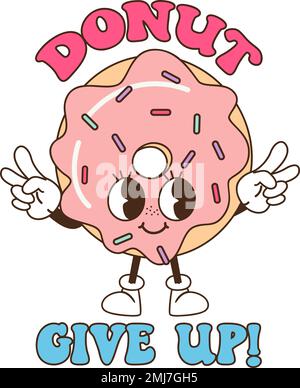 Inspirational cute donut quote in funky style. Vector design.  Stock Vector