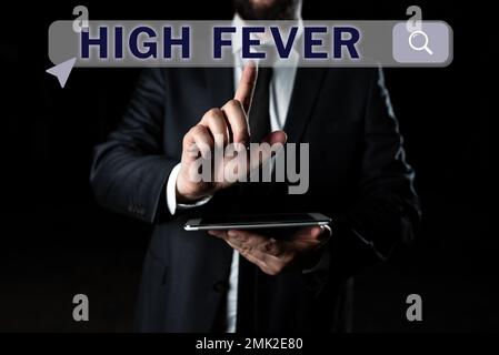 Text showing inspiration High Fever. Word Written on medical condition which the body temperature higher than usual Stock Photo