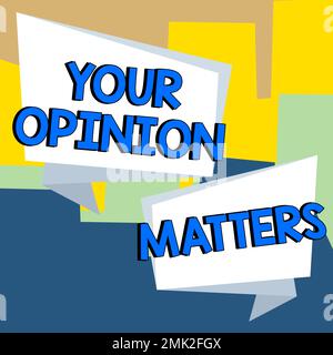 Text showing inspiration Your Opinion Matters. Business approach to Have your say Providing a Valuable Input to Improve Stock Photo