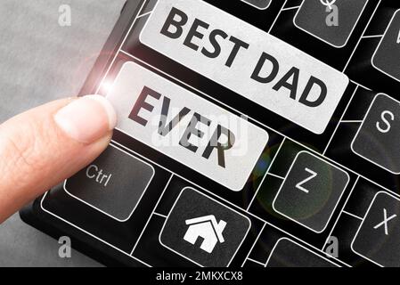 Hand writing sign Best Dad Ever. Concept meaning Appreciation for your father love feelings compliment Stock Photo