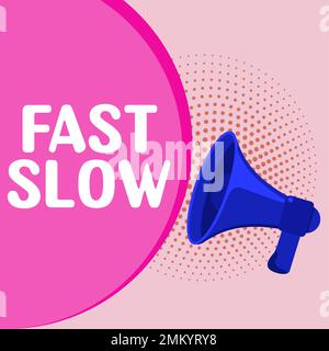 Sign displaying Fast Slow. Word for moving or proceeding with more or less than usual velocity Stock Photo