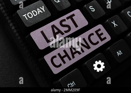 Writing displaying text Last Chance. Word Written on final opportunity to achieve or acquire something or action Stock Photo