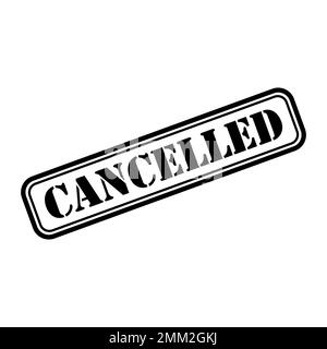 Cancelled stamp symbol, label sticker sign button, text banner vector illustration . Stock Vector