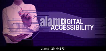 Text caption presenting Digital Accessibility. Concept meaning electronic technology that generates stores and processes data Stock Photo
