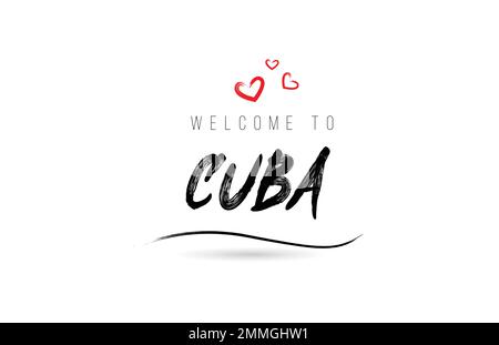 Welcome to CUBA country text typography with red love heart and black name. Creative handwritten template word icon logo design Stock Vector